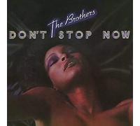 Brothers,The - Dont Stop Now