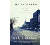 Brothers: the Road to an American Tragedy - NUOVO Masha Gessen 2016