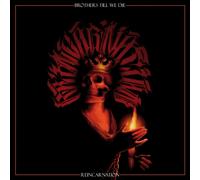 Brothers Till We Die Reincarnation (CD) Album