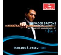 Brotons / Alvarez / Lin / Toh Salvador Brotons: The Complete Works for Fl (CD)