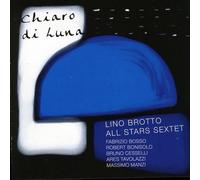 Brotto Lino All Stars Sextet - Chiaro Di Luna