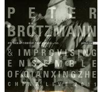 BROTZMAN, PETER - CHINA LIVE -.. -CD+DVD-