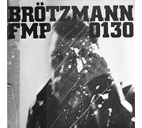 Brotzmann/Bennik/Van Hove - Fmp 130