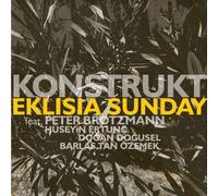 Brotzmann, Peter - Konstruct-Eklisia Sunday