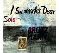 Brotzmann Peter - Solo: I Surrender Dear