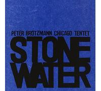 Brotzmann, Peter Tentet - Stone/Water