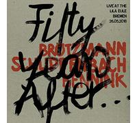 Brotzmann/ Schlippenbach/ Bennink - Fifty Years After Live At The Lila Eule 2018