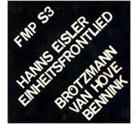 BROTZMANN/VAN HOVE/BENNICK - EINHEITSFRONTLIED 7 INCH (7" VINYL 45) AUSTRIAN CIEN FUEGOS 2012