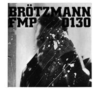 Brotzmann, Van Hove, Bennink - Fmp 0130