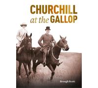 Brough Scott Churchill at the Gallop (Tascabile)