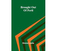 Brought Out Of Peril