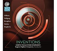 Broughton/ Daugherty/ Mackey - Inventions North Texas Wind Symphony