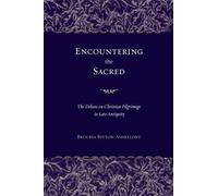 Brouria Bitton-Ashkelony Encountering the Sacred (Copertina rigida)