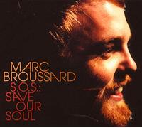 BROUSSARD, MARC - S.O.S SAVE OUR SOUL