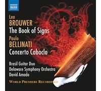 Leo Brouwer – The Book of Signs (per due chitarre e archi) / Paulo Bellinati: Concerto Cabocl – CD