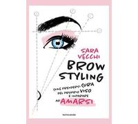 Brow styling. Come prendersi cura del proprio viso e imparare ad amarsi