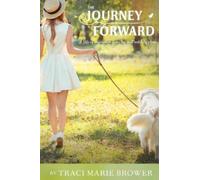 Brower, Traci Marie The Journey Forward Book NUOVO