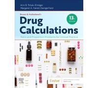 Brown and Mulholland’s Drug Calculations: Ratio and Proportion Problems for Clinical Practice