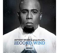 Brown, Anthony & Group Therapy - 2Econd Wind