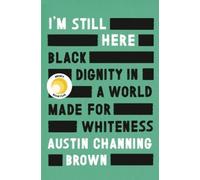 Brown Austin Channing I'm Still Here (Copertina rigida)