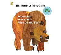 Brown Bear Brown Bear What Do You See?