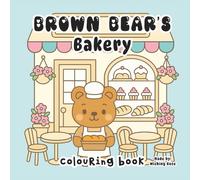 Brown Bear's Bakery - Colouring Book