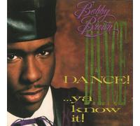 Brown, Bobby - Dance Ya Know It