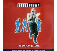 BROWN, BOBBY - TWO CAN PLAY THAT GAME