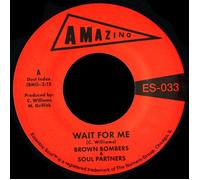Brown Bombers & Soul Partners Wait for me/Just fun (Vinyl LP) 7" Single