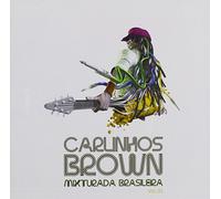 Brown, Carlinhos - Mixturada Brasileira
