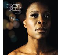Brown, Carmen & The Elements - It's All For You