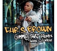 Brown, Chris Ft Lil Wayne - Gimme That