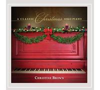 Brown Christine - Classic Christmas: Solo Piano