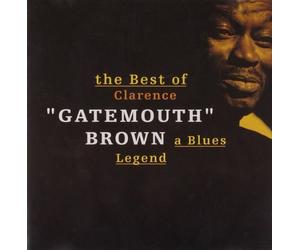 Brown,Clarence Gatemouth - Best of: a Blues Legend