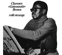 Brown, Clarence Gatemouth - Cold Strange