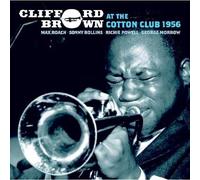 Brown Clifford - At The Cotton Club 1956