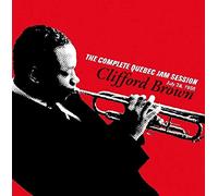 Brown Clifford - The Complete Quebec Jam Session