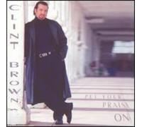 Brown, Clint - Put Your Praise On