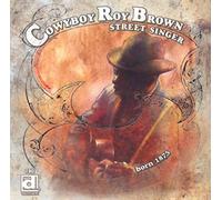Brown Cowboy Roy - Street Singer