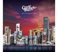 BROWN, CRAIG -BAND- - 7-BIG CITY SMALL CITY