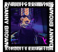 Brown, Danny - Atrocity Exhibition