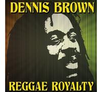 Dennis Brown Reggae Royalty (CD)