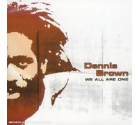 BROWN, DENNIS - WE ALL ARE ONE