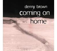 Brown, Denny - Coming On Home