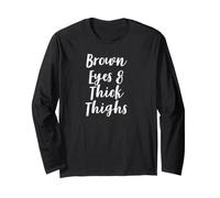 Brown Eyes And Thick Thighs Maglia a Manica