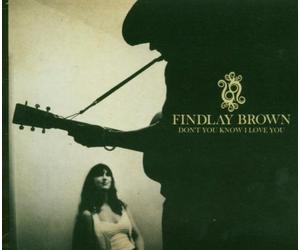 Brown,Findlay - Don'T You Know I Love You Ep