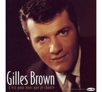 Brown, Gilles - C'EST POUR VOUS QUE JE CH
