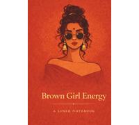 Brown Girl Energy: A Lined Notebook & Journal for Notes, Thoughts, Lists and Big Ideas