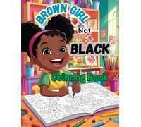 Brown Girl Not Black Coloring Book
