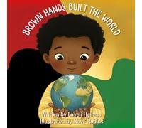 Brown Hands Built the World
